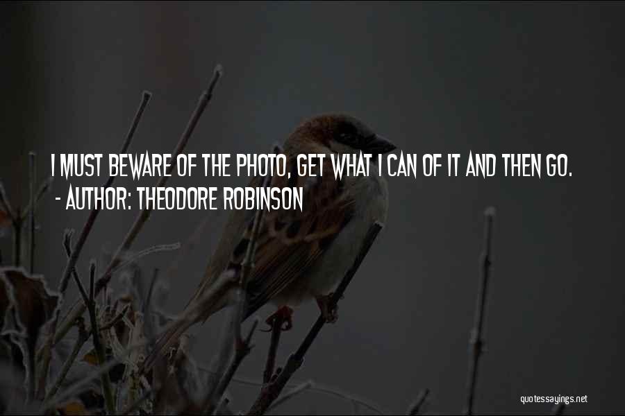 Theodore Robinson Quotes 2038729