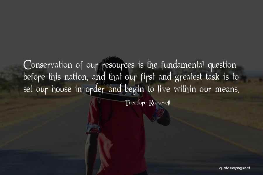 Theodore Roosevelt Conservation Quotes By Theodore Roosevelt Theodore Roosevelt Conservation Quotes By Theodore Roosevelt