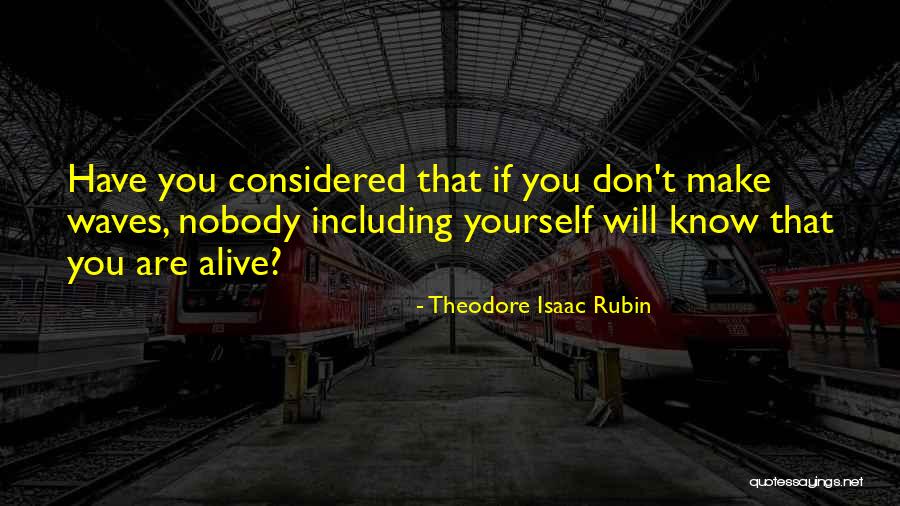 Theodore Rubin Quotes By Theodore Isaac Rubin Theodore Rubin Quotes By Theodore Isaac Rubin