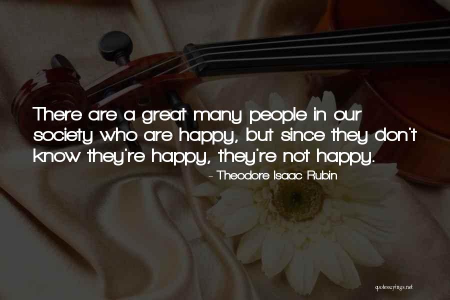Theodore Rubin Quotes By Theodore Isaac Rubin Theodore Rubin Quotes By Theodore Isaac Rubin
