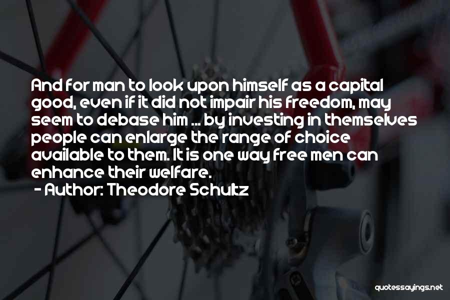 Theodore Schultz Quotes 1793014