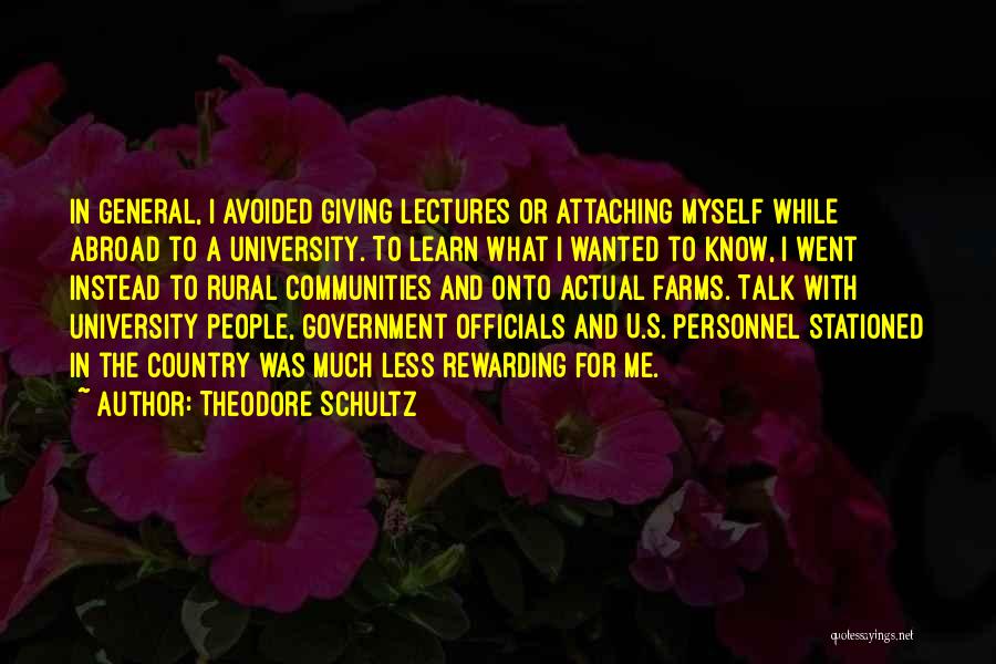 Theodore Schultz Quotes 849267