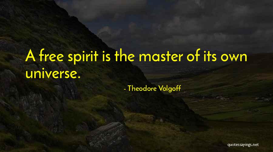 Theodore Volgoff Quotes 298104