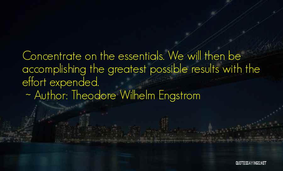 Theodore Wilhelm Engstrom Quotes 2014877