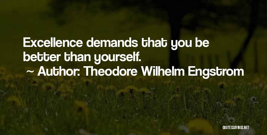 Theodore Wilhelm Engstrom Quotes 405616