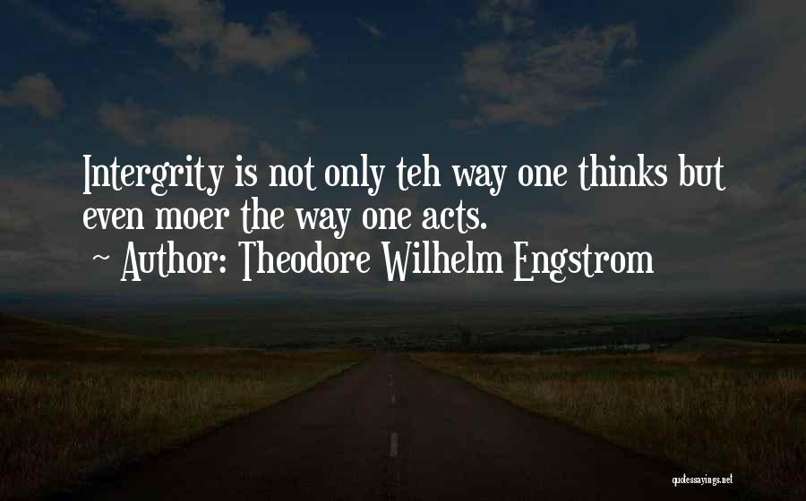 Theodore Wilhelm Engstrom Quotes 924196