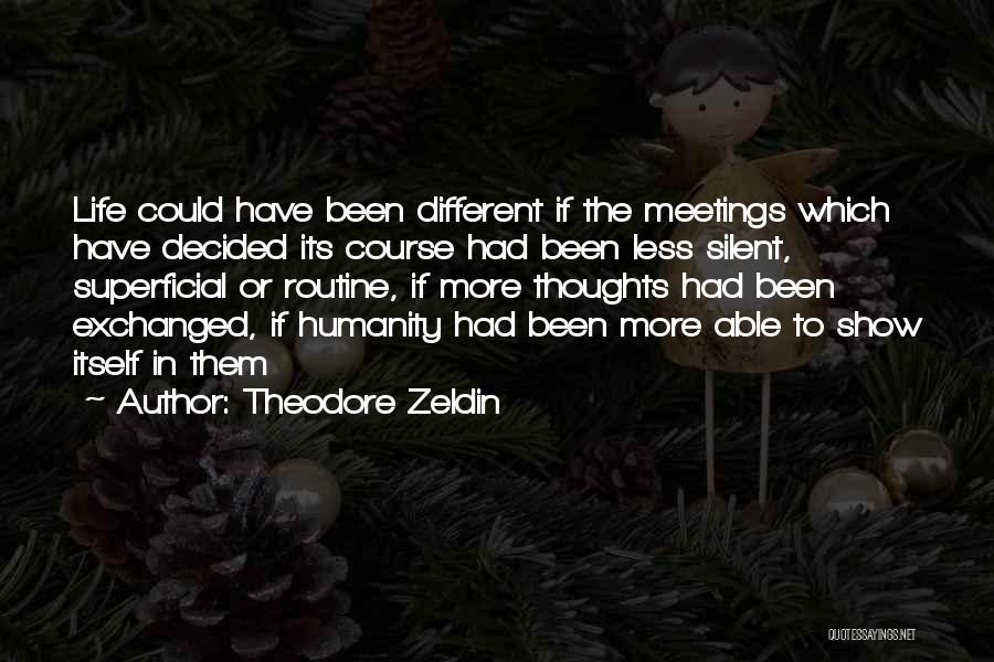 Theodore Zeldin Quotes 1418075