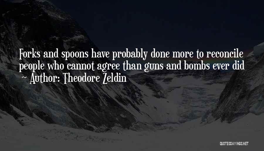 Theodore Zeldin Quotes 243707