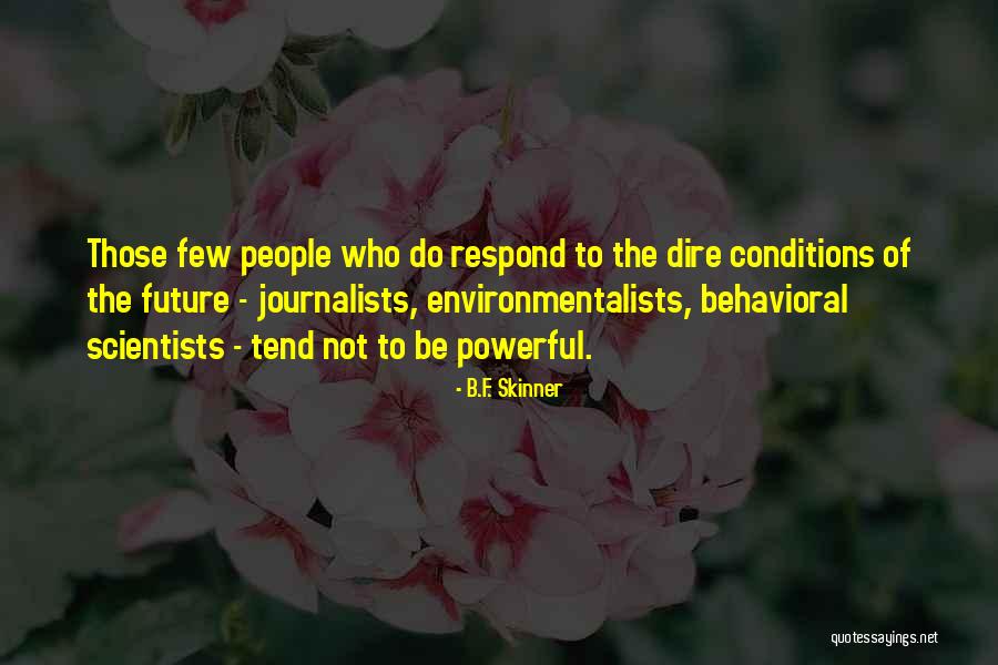Theodoris Alexandrakis Quotes By B.F. Skinner Theodoris Alexandrakis Quotes By B.F. Skinner