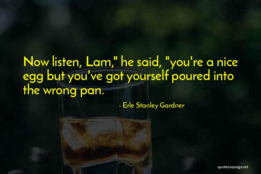 Theodorou Group Quotes By Erle Stanley Gardner Theodorou Group Quotes By Erle Stanley Gardner