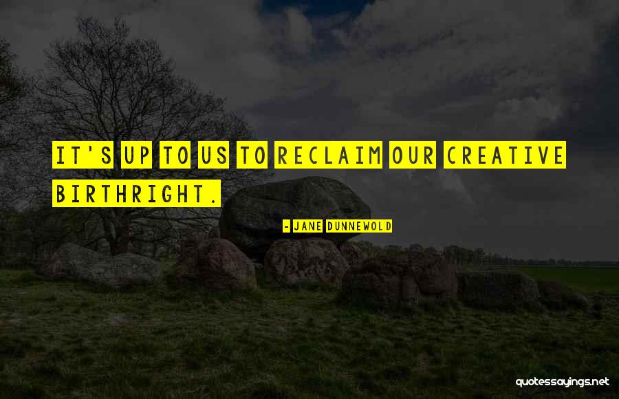 Theodorova Pics Quotes By Jane Dunnewold Theodorova Pics Quotes By Jane Dunnewold