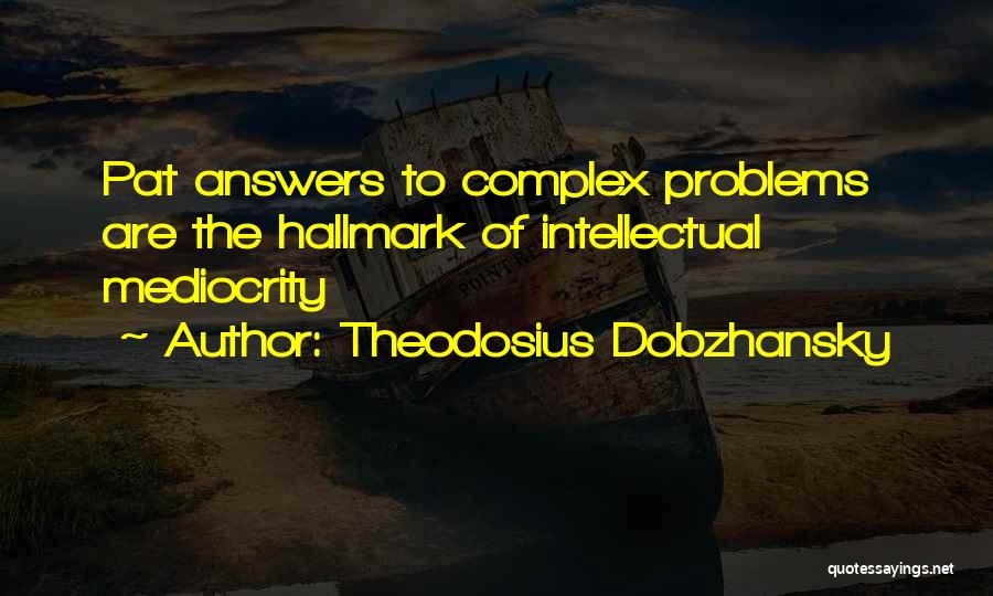 Theodosius Dobzhansky Quotes 861283