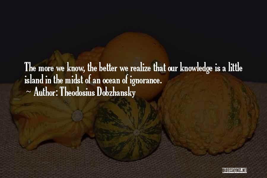 Theodosius Quotes By Theodosius Dobzhansky