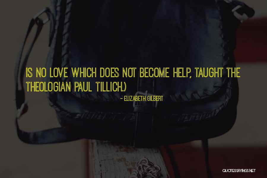 Theologian Paul Tillich Quotes By Elizabeth Gilbert Theologian Paul Tillich Quotes By Elizabeth Gilbert