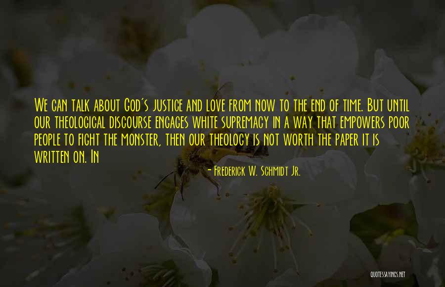 Theological God Quotes By Frederick W. Schmidt Jr. Theological God Quotes By Frederick W. Schmidt Jr.