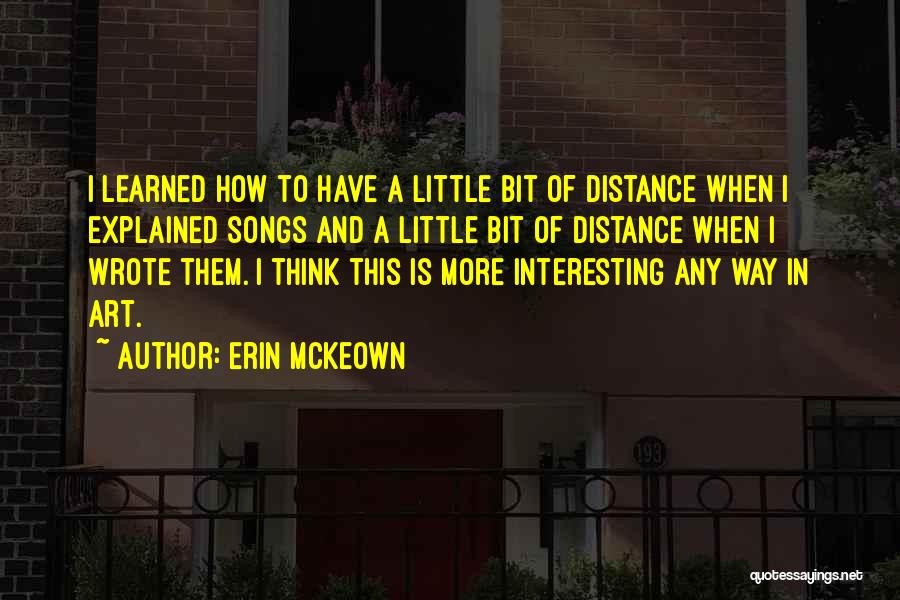 Theological Musings Quotes By Erin McKeown