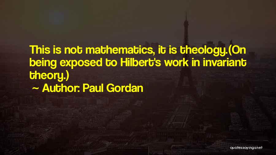 Theology Quotes By Paul Gordan