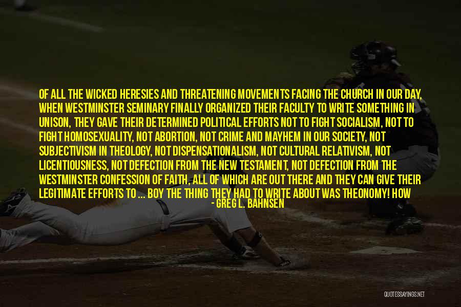 Theonomy Bahnsen Quotes By Greg L. Bahnsen Theonomy Bahnsen Quotes By Greg L. Bahnsen