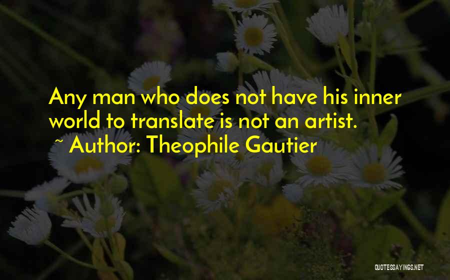 Theophile Gautier Quotes 167267