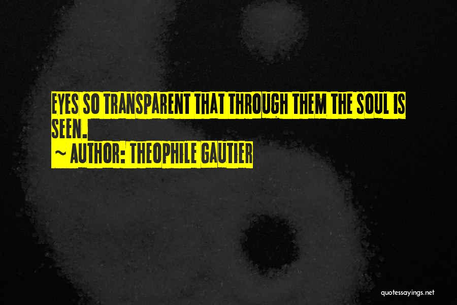 Theophile Gautier Quotes 1957443