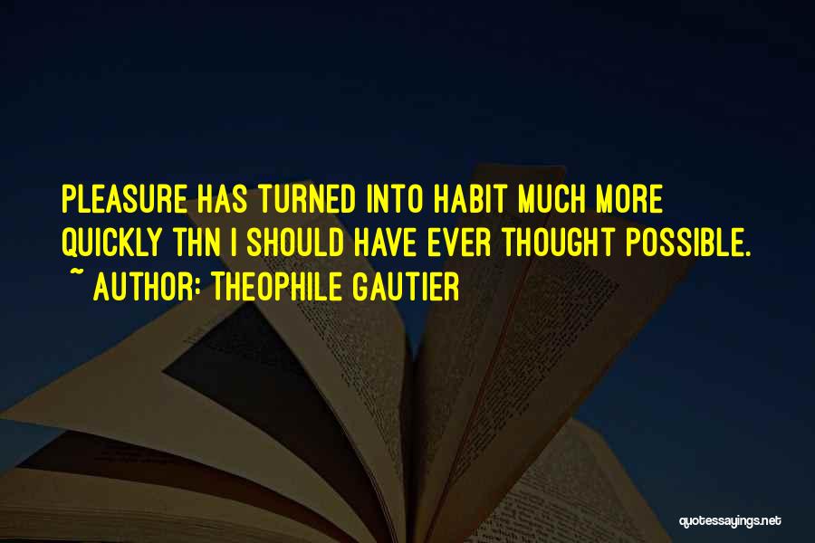 Theophile Gautier Quotes 2008787