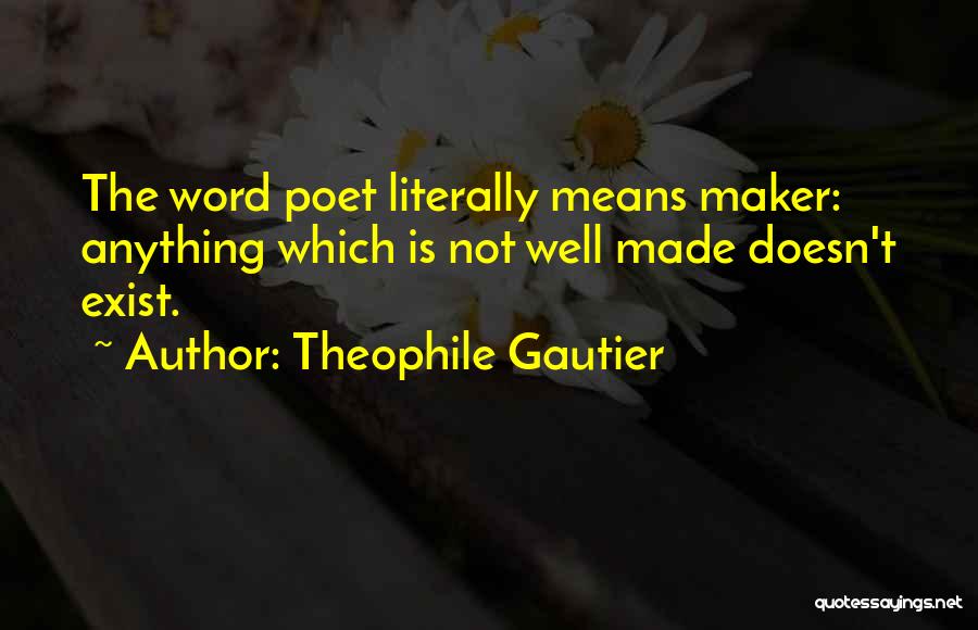 Theophile Gautier Quotes 2053695