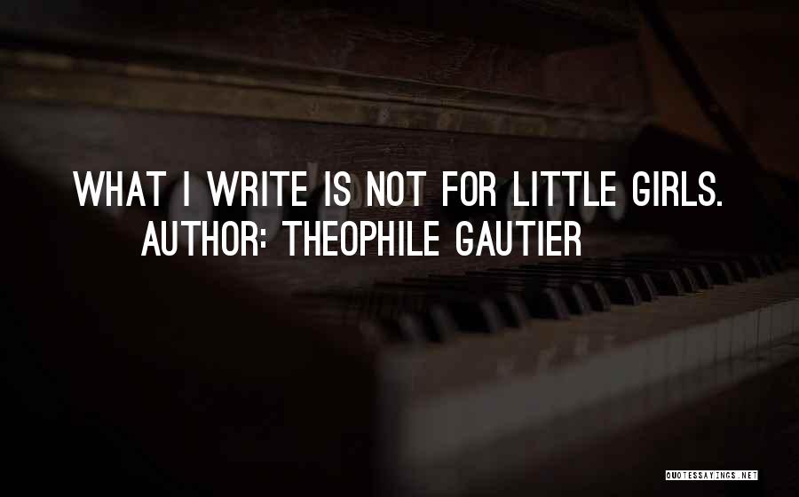 Theophile Gautier Quotes 2103070