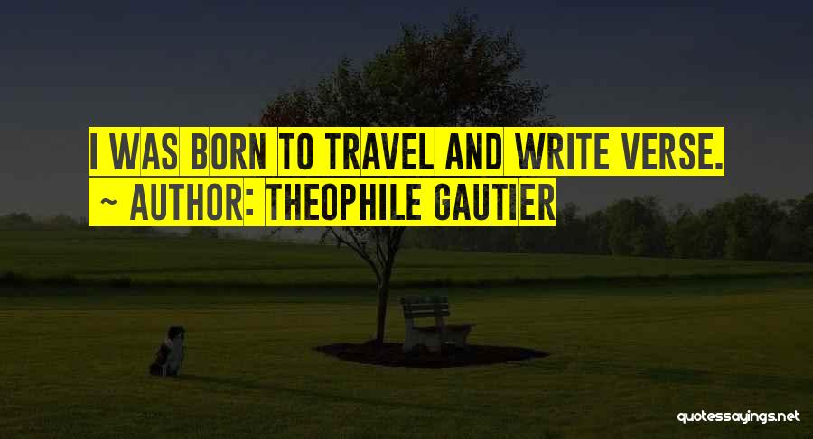 Theophile Gautier Quotes 413139