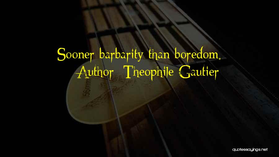 Theophile Gautier Quotes 676609