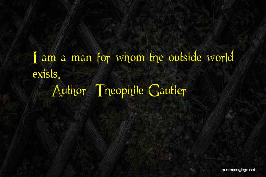 Theophile Gautier Quotes 864727