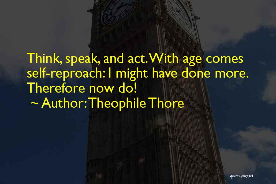 Theophile Thore Quotes 368470