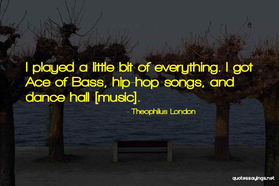 Theophilus London Quotes 111571