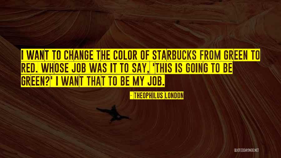 Theophilus London Quotes 1598315