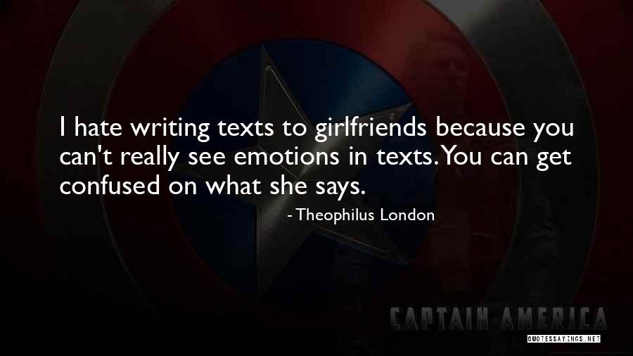 Theophilus London Quotes 1885764