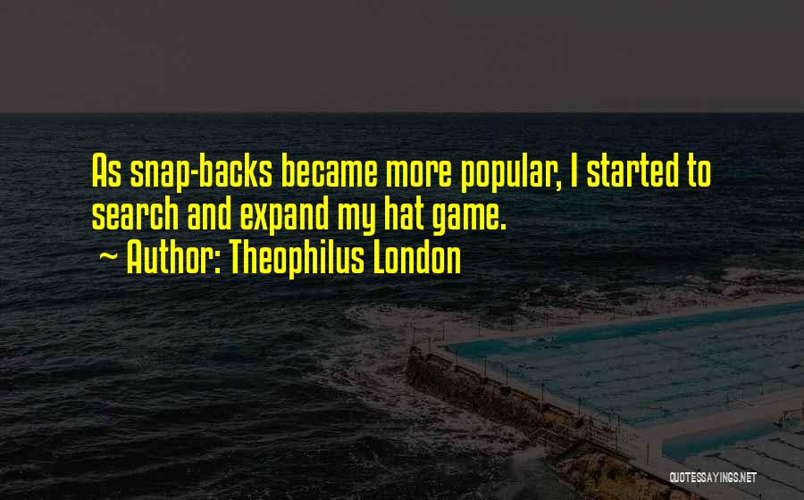 Theophilus London Quotes 1893433