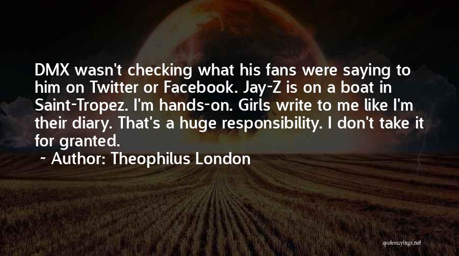 Theophilus London Quotes 2035996