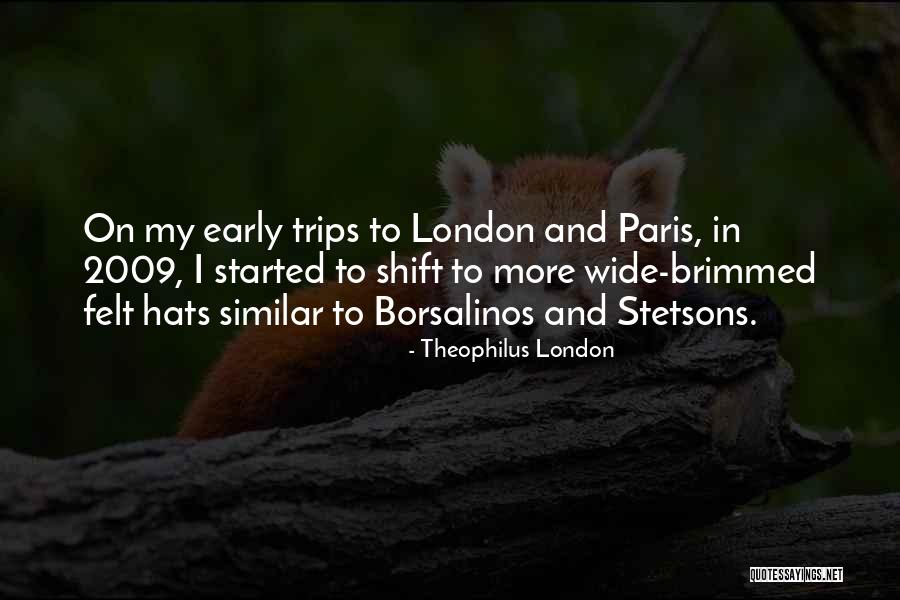 Theophilus London Quotes 2154790