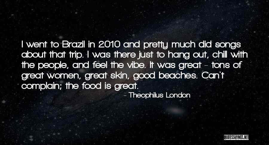 Theophilus London Quotes 2194814