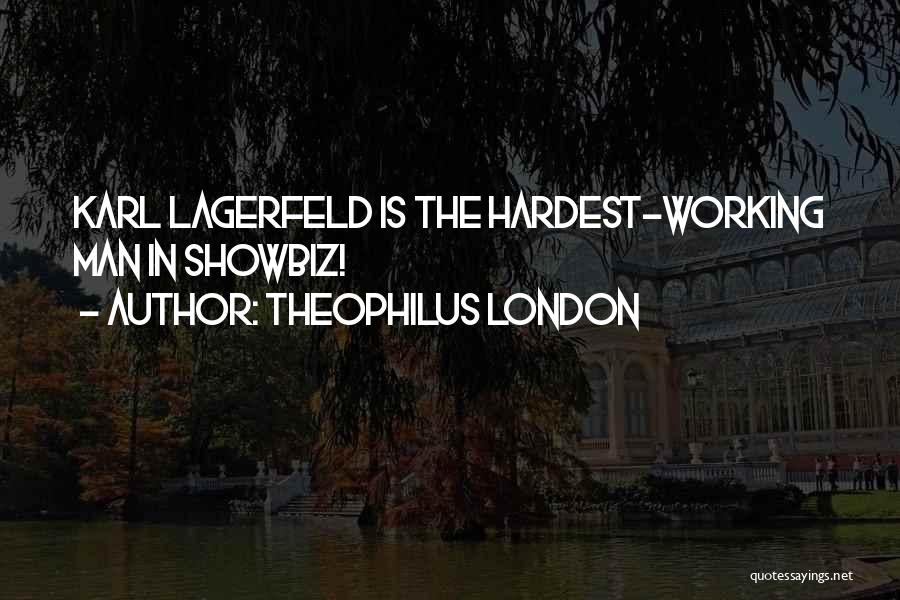 Theophilus London Quotes 979460