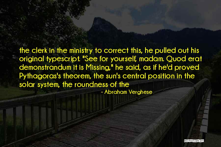 Theorem Of Pythagoras Quotes By Abraham Verghese Theorem Of Pythagoras Quotes By Abraham Verghese