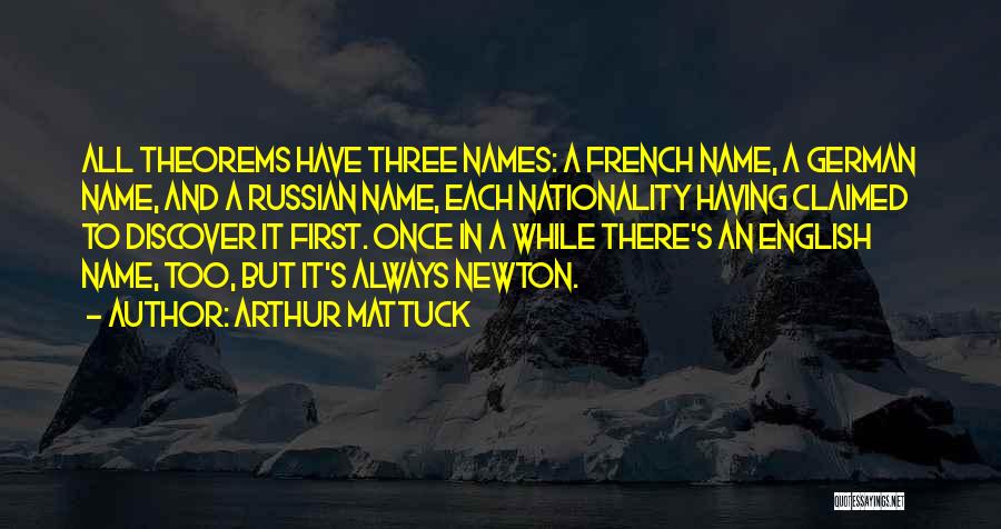 Theorems Quotes By Arthur Mattuck