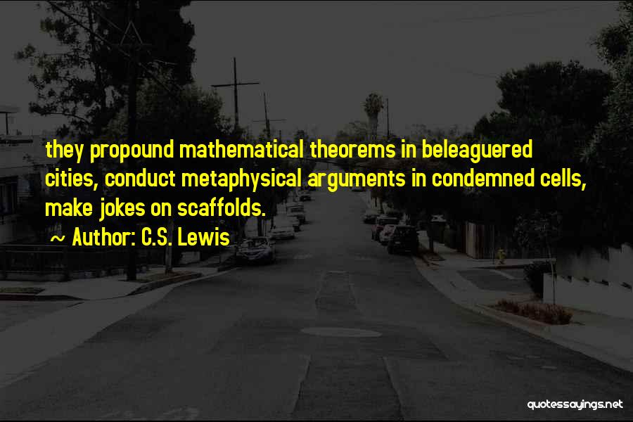 Theorems Quotes By C.S. Lewis