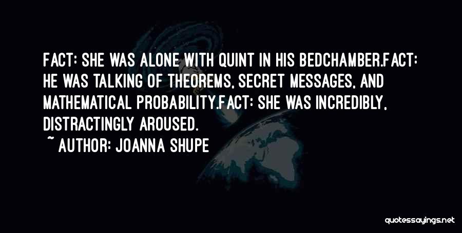 Theorems Quotes By Joanna Shupe