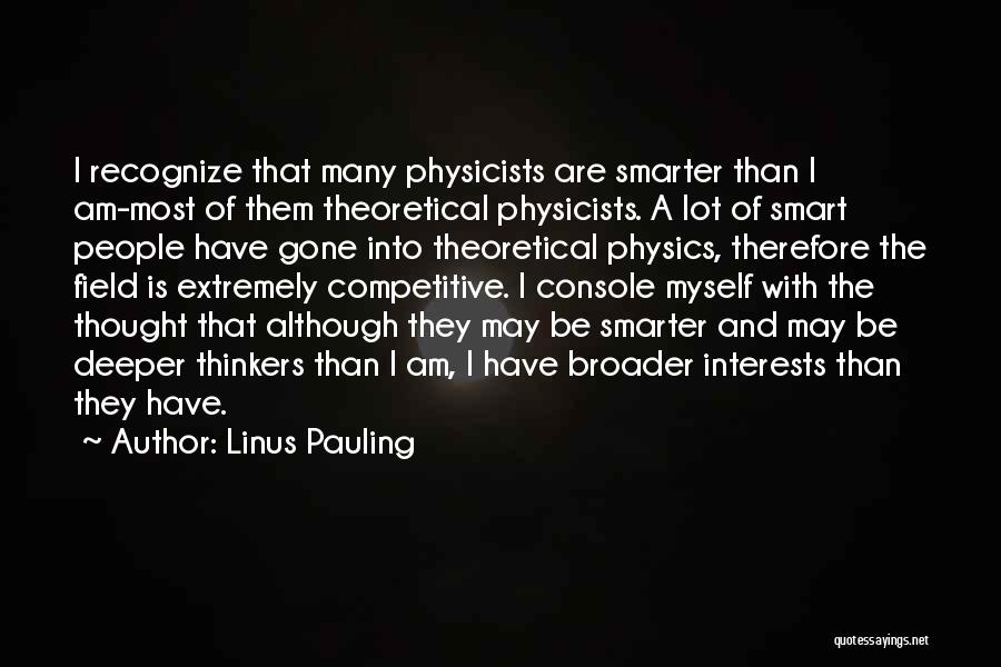 Theoretical Physicists Quotes By Linus Pauling