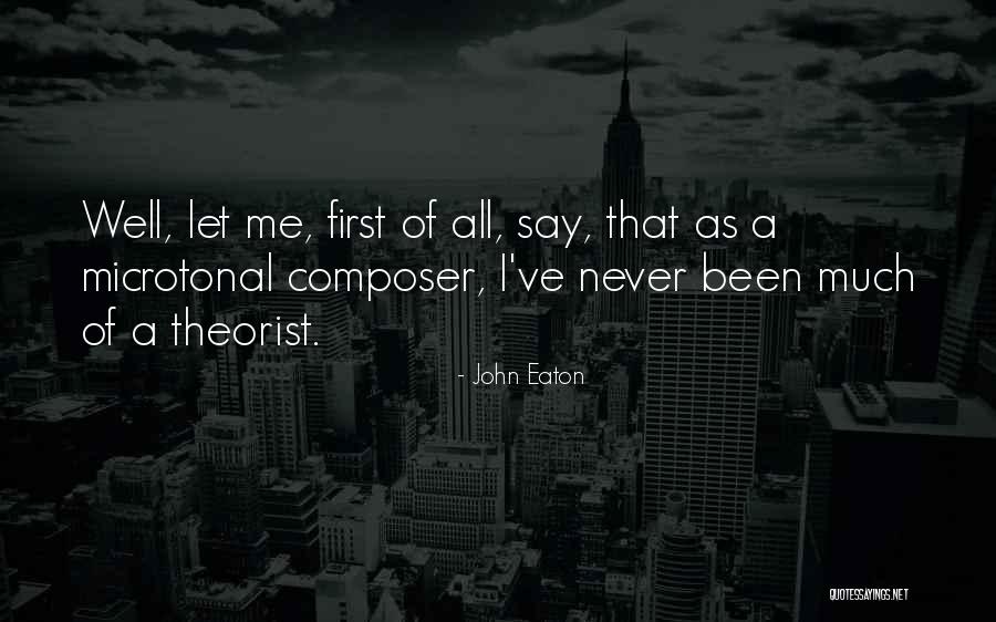 Theorist Quotes By John Eaton Theorist Quotes By John Eaton