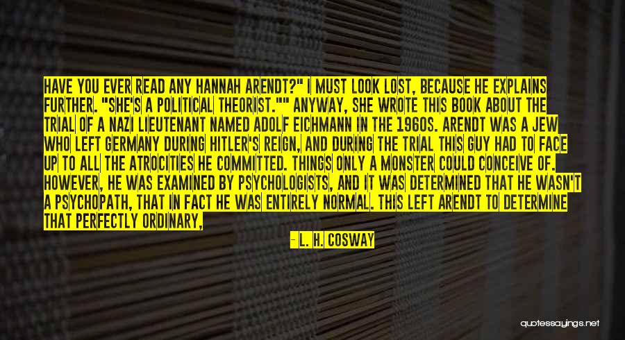 Theorist Quotes By L. H. Cosway Theorist Quotes By L. H. Cosway