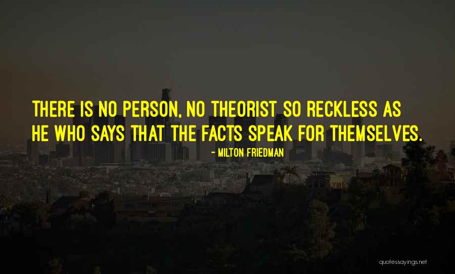 Theorist Quotes By Milton Friedman Theorist Quotes By Milton Friedman