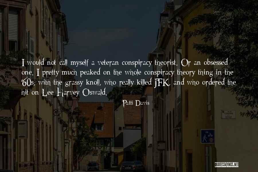 Theorist Quotes By Patti Davis Theorist Quotes By Patti Davis