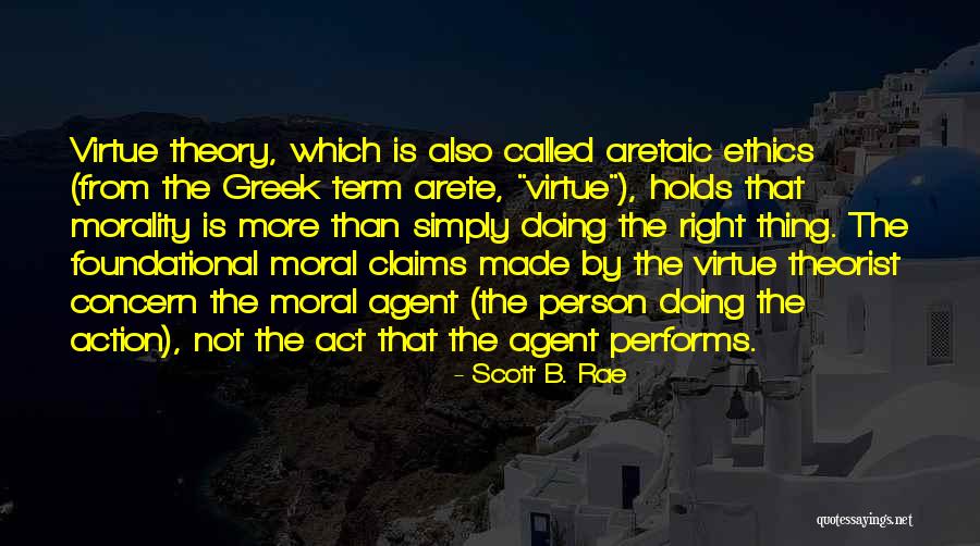 Theorist Quotes By Scott B. Rae Theorist Quotes By Scott B. Rae
