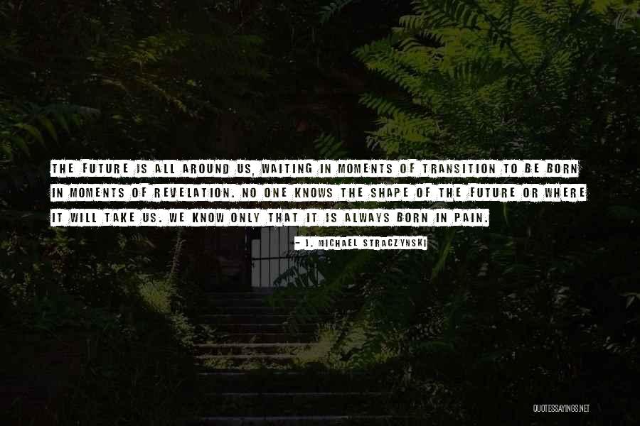Theorists In Psychology Quotes By J. Michael Straczynski Theorists In Psychology Quotes By J. Michael Straczynski